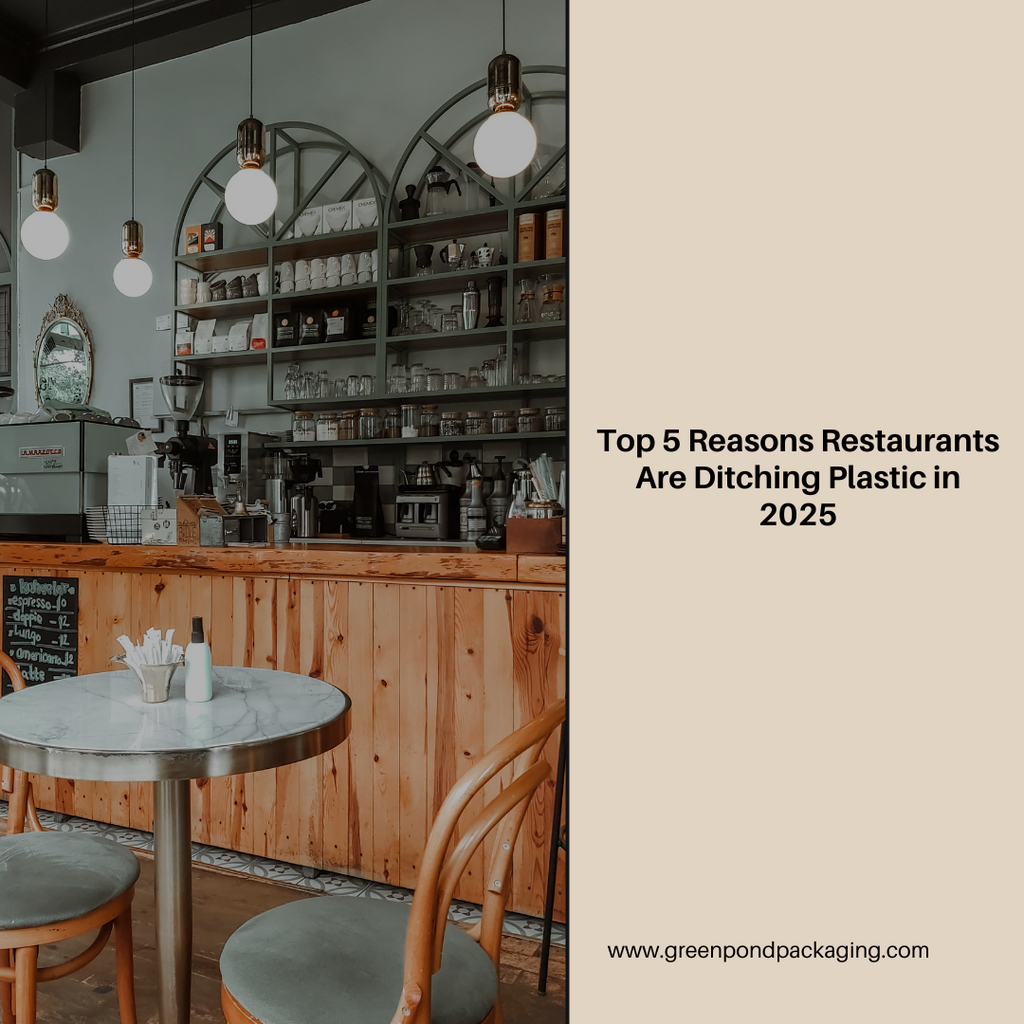 Top 5 Reasons Restaurants Are Ditching Plastic in 2025